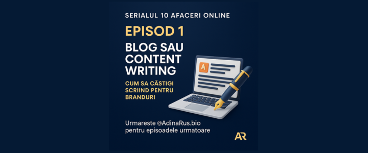 Episodul 1 – Blog sau Content Writing: Cum sa castigi scriind pentru branduri